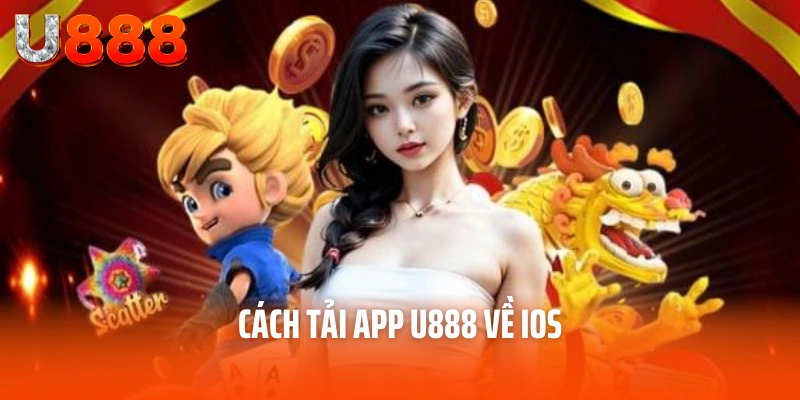 Tải App U888 – Hướng Dẫn Cài Đặt Phần Mềm Về Thiết Bị 3 Cách tải app U888 về ios
