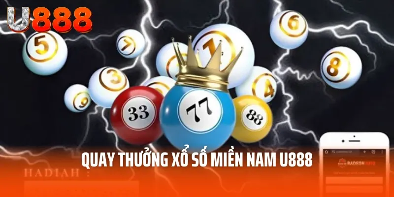Xổ Số Miền Nam – Quay Số Thử Vận May Đổi Đời Ngay 3 Quay thưởng xổ số miền nam U888