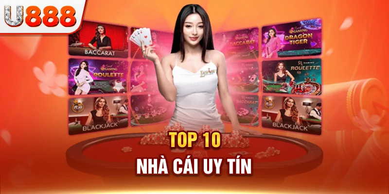 top 10 nhà cái uy tín