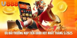 ưu đãi thưởng nạp tiền hot nhất tháng 5 2025